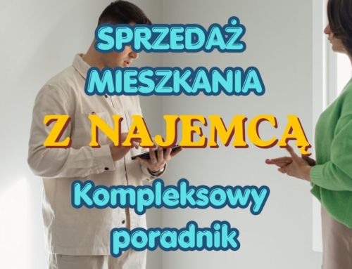 Sprzedaż mieszkania z najemcą – jak zrobić to legalnie i z zyskiem? Kompleksowy poradnik dla właściciela